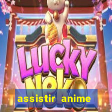 assistir anime online dublado